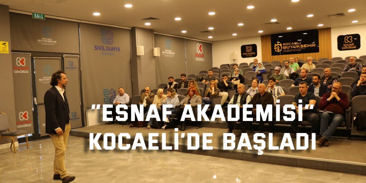 “Esnaf Akademisi” Kocaeli’nde başladı