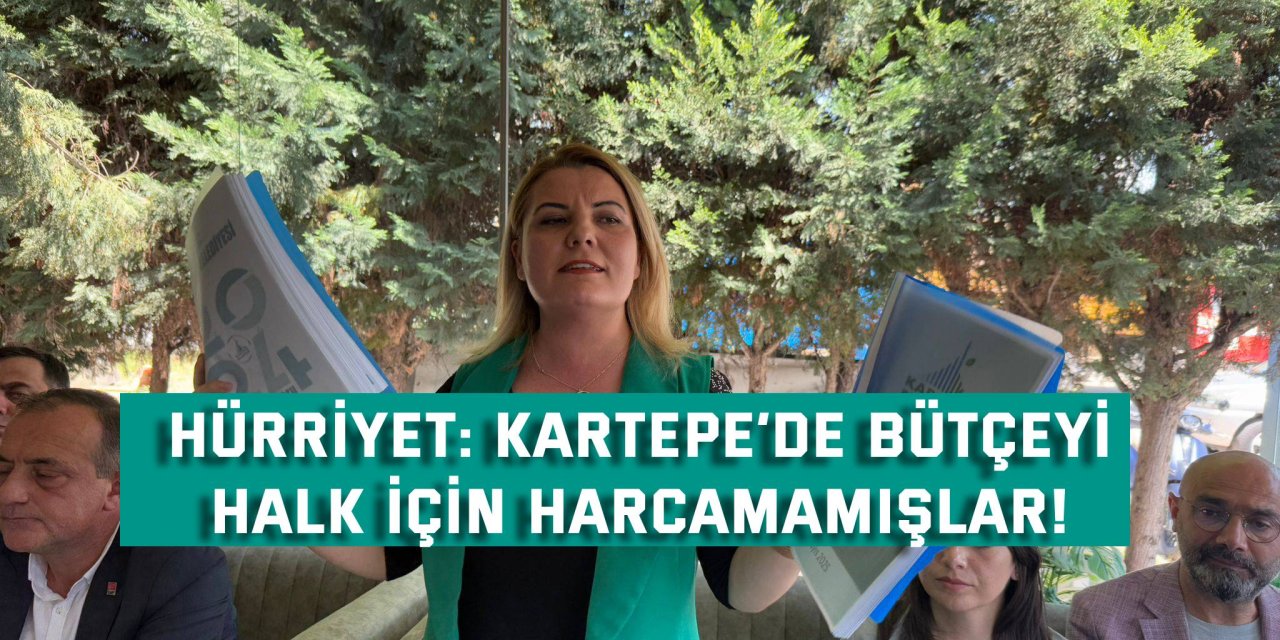Hürriyet: Kartepe’de bütçeyi halk için harcamamışlar!