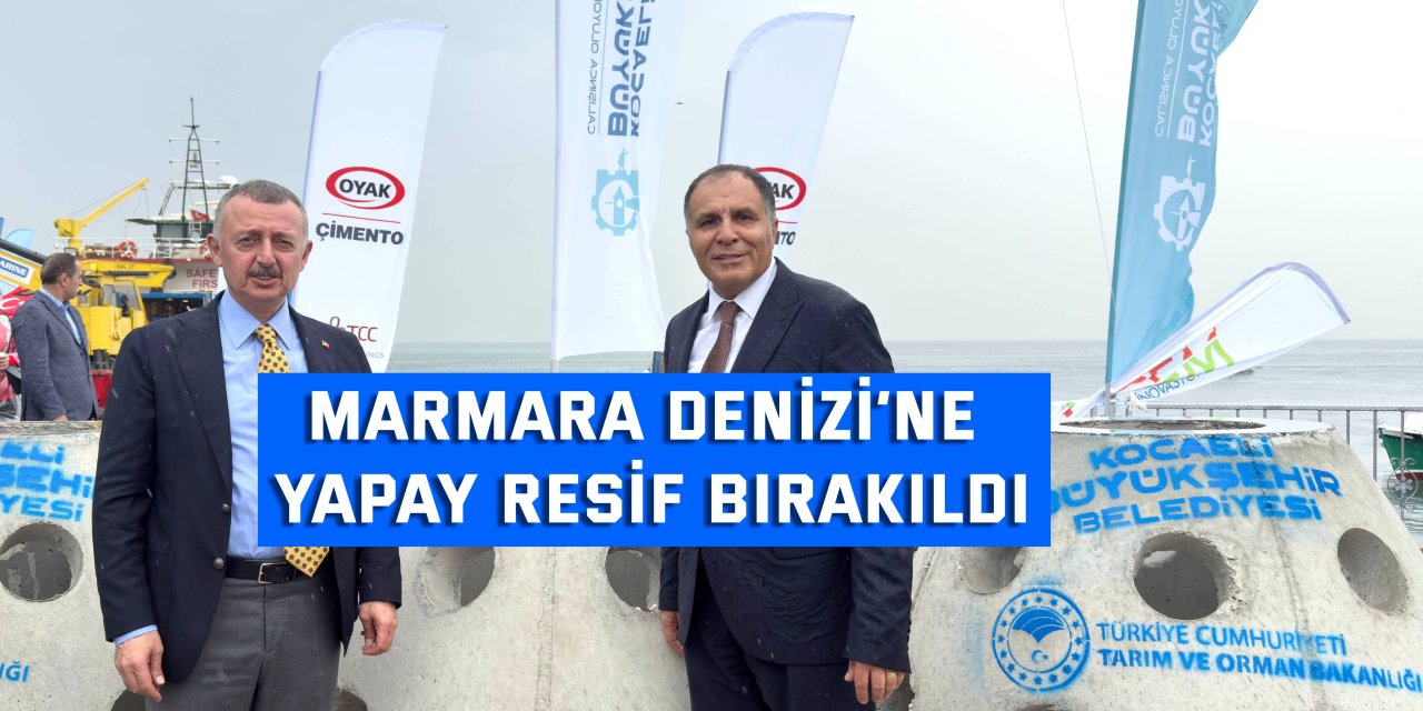 Marmara Denizi’ne  Yapay Resif Bırakıldı
