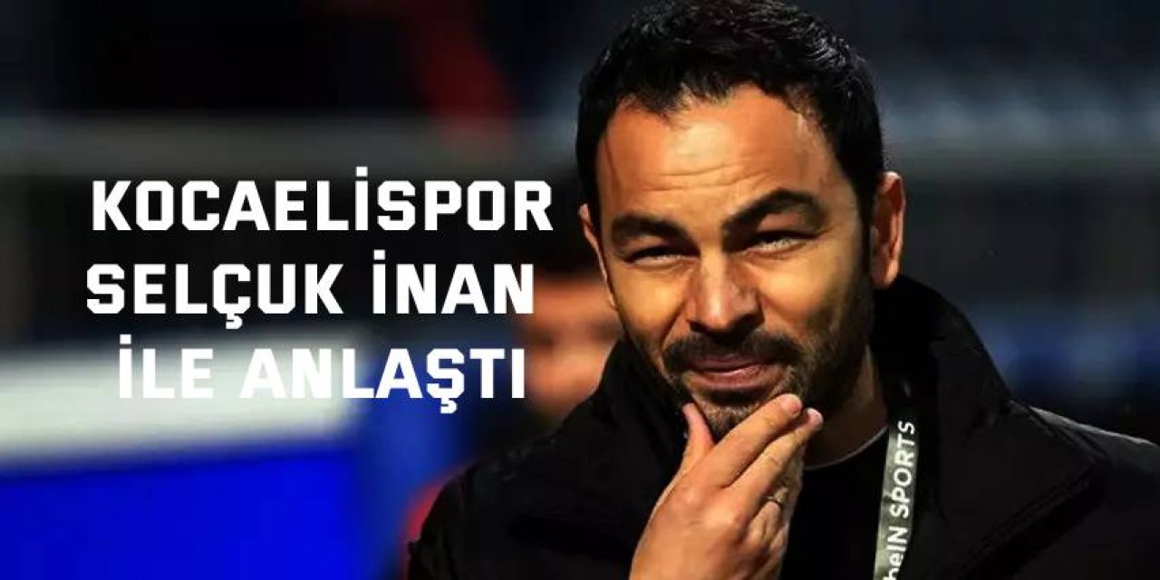 Kocaelispor, Selçuk İnan ile prensipte anlaştı