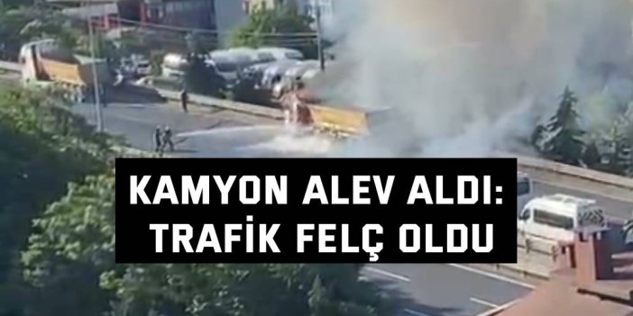 Kamyon Alev Aldı: Trafik Felç Oldu