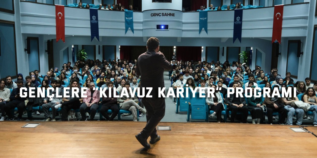 Gençlere “Kılavuz Kariyer” Programı