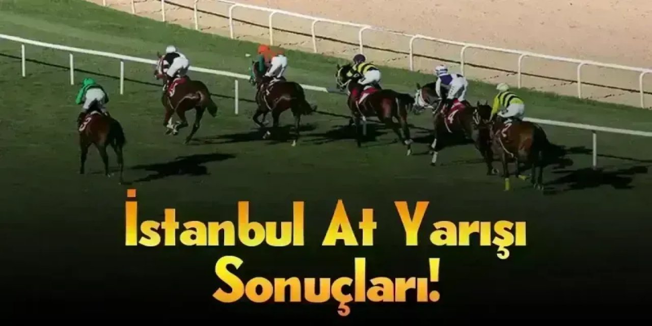 -İstanbul 1 Haziran 2025 Pazartesi At Yarışı Sonuçları!