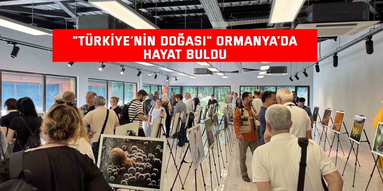"Türkiye’nin Doğası" Ormanya’da hayat buldu