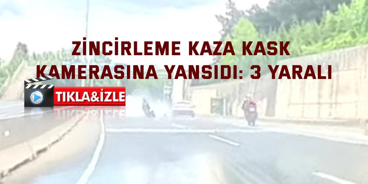 Zincirleme kaza kask kamerasına yansıdı: 3 yaralı