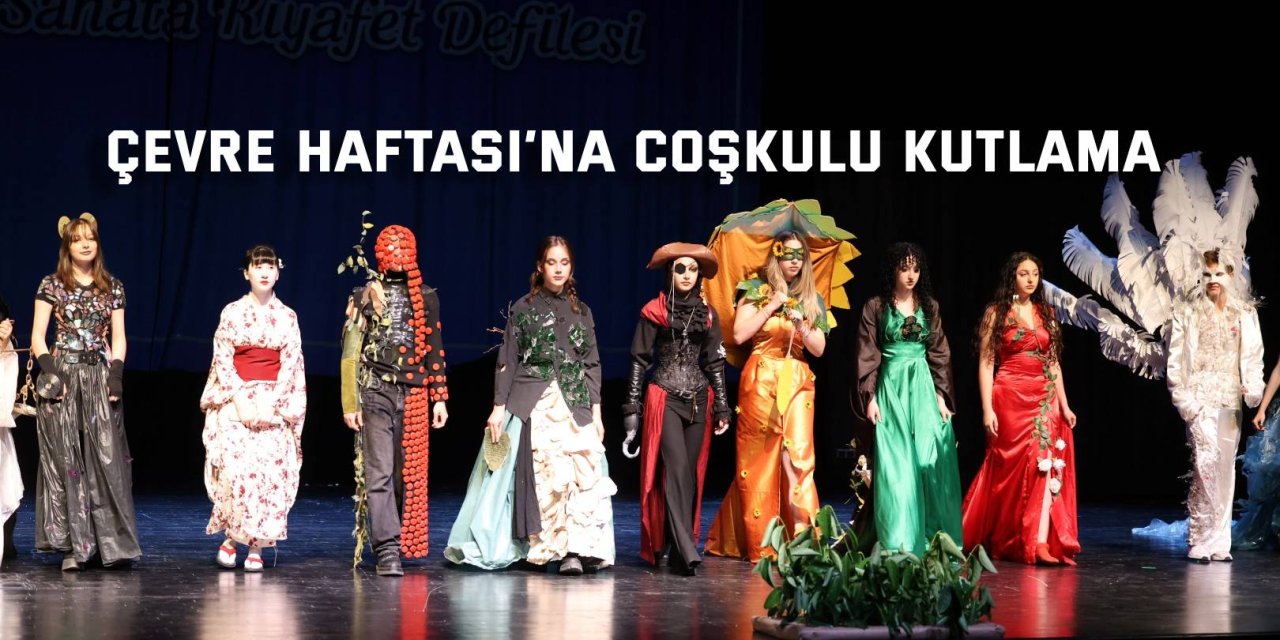 Çevre Haftası’na coşkulu kutlama