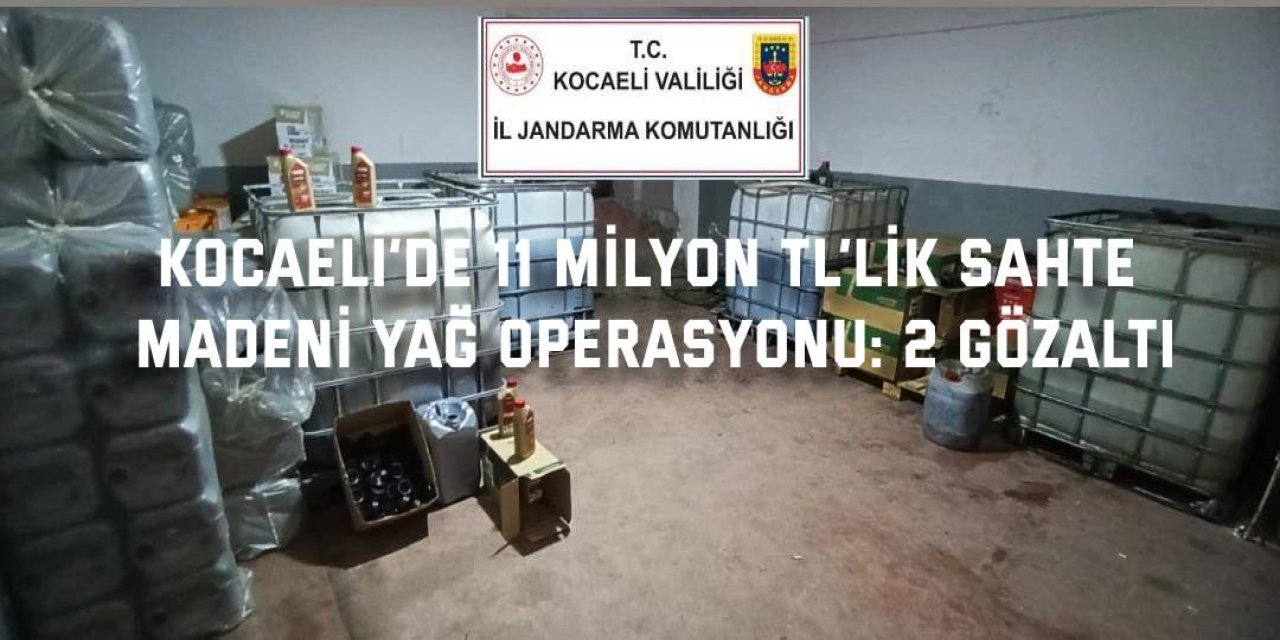 Kocaeli’de 11 Milyon TL’lik Sahte Madeni Yağ Operasyonu: 2 Gözaltı