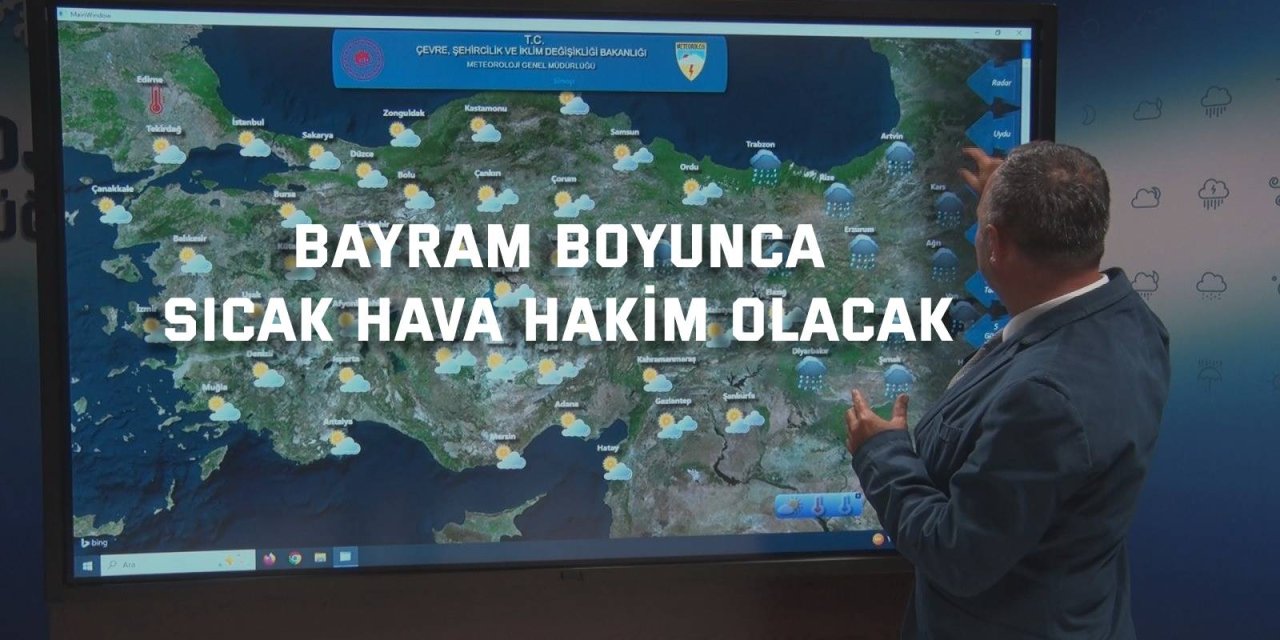 Bayram boyunca sıcak hava hakim olacak