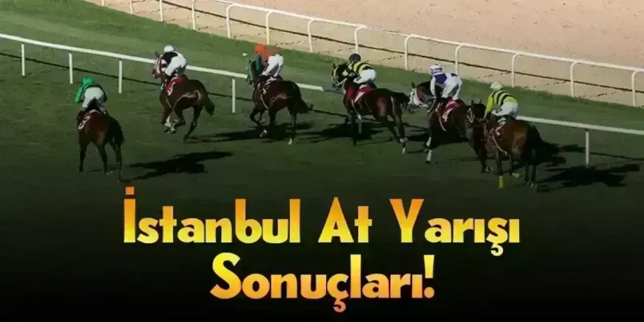 İstanbul 8 Haziran 2025 Pazar At Yarışı Sonuçları!