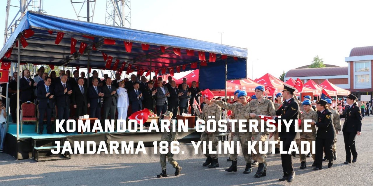 Komandoların gösterisiyle jandarma 186. yılını kutladı