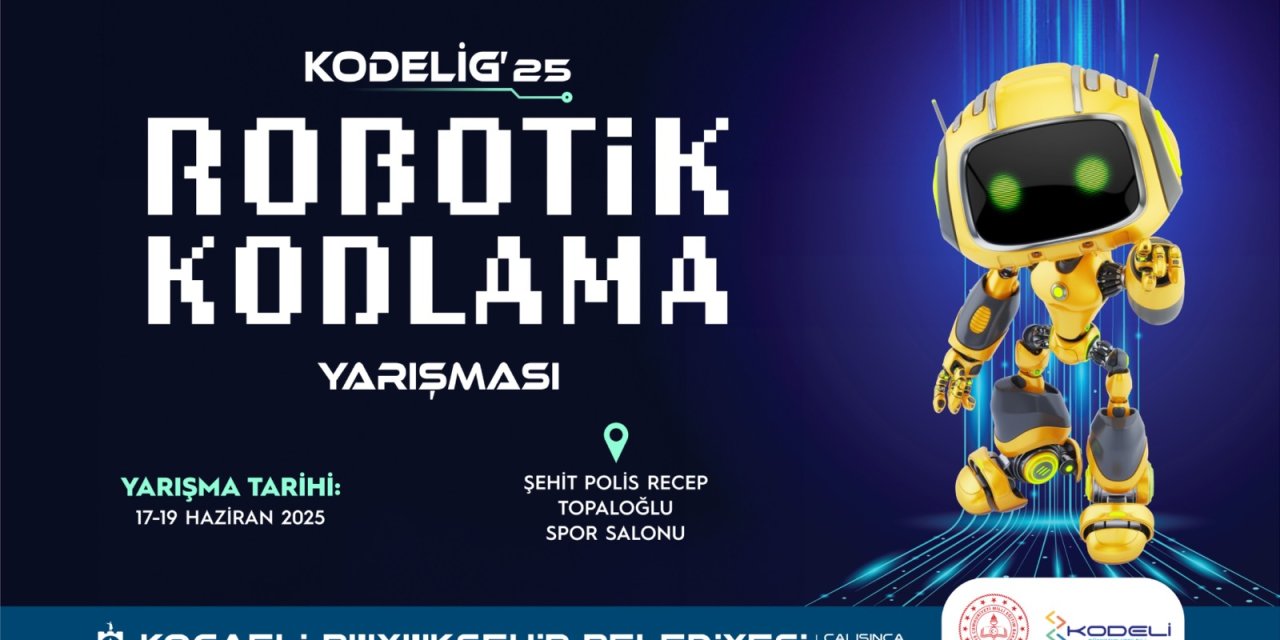 KODELİG’25 Robotik ve Kodlama Yarışması başlıyor