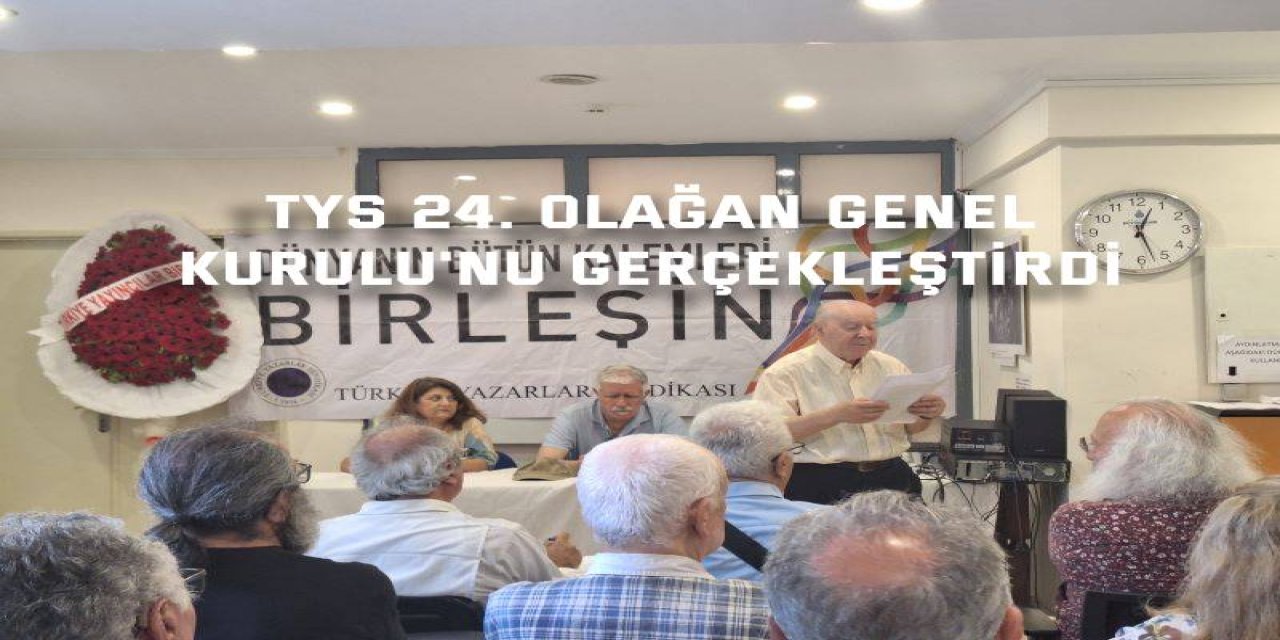 TYS 24. Olağan Genel Kurulu'nu Gerçekleştirdi