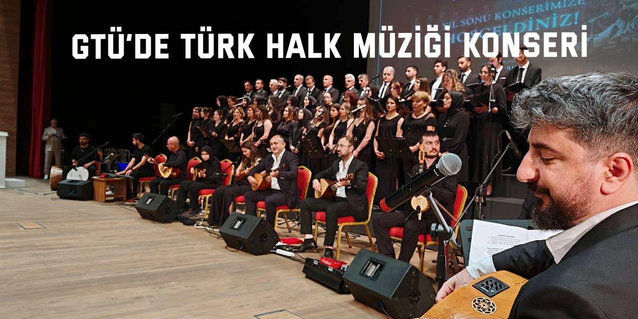 GTÜ’de Türk Halk Müziği Konseri