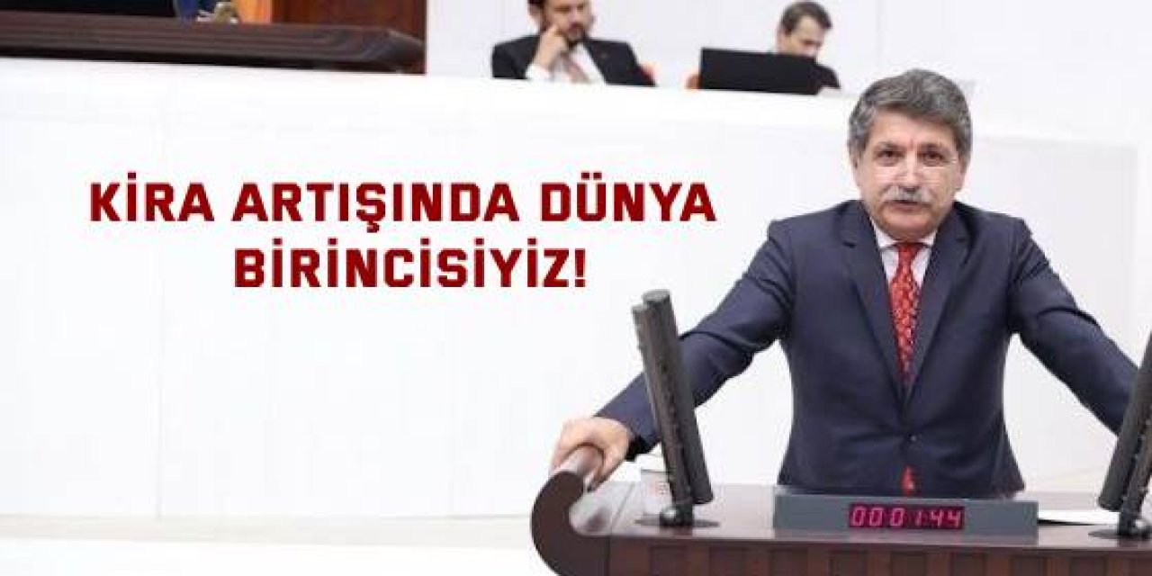 Kira Artışında Dünya Birincisiyiz!