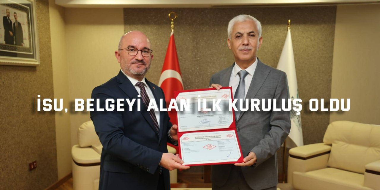 İSU, belgeyi alan ilk kuruluş oldu