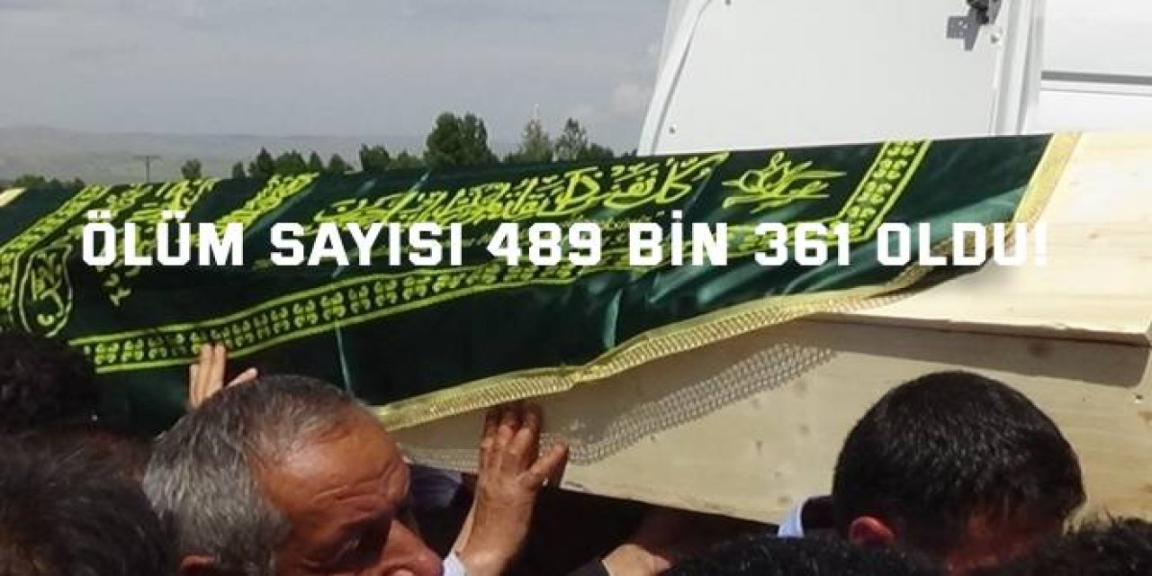 Ölüm sayısı 489 bin 361 oldu!