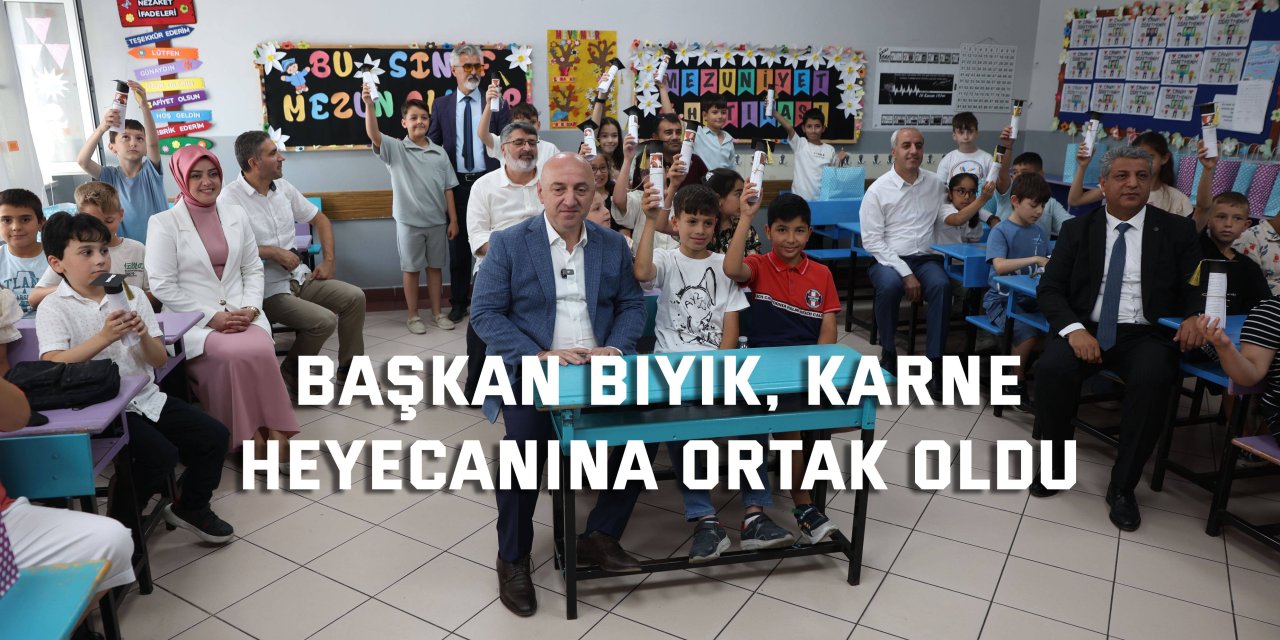 Başkan Bıyık, Karne  Heyecanına Ortak Oldu