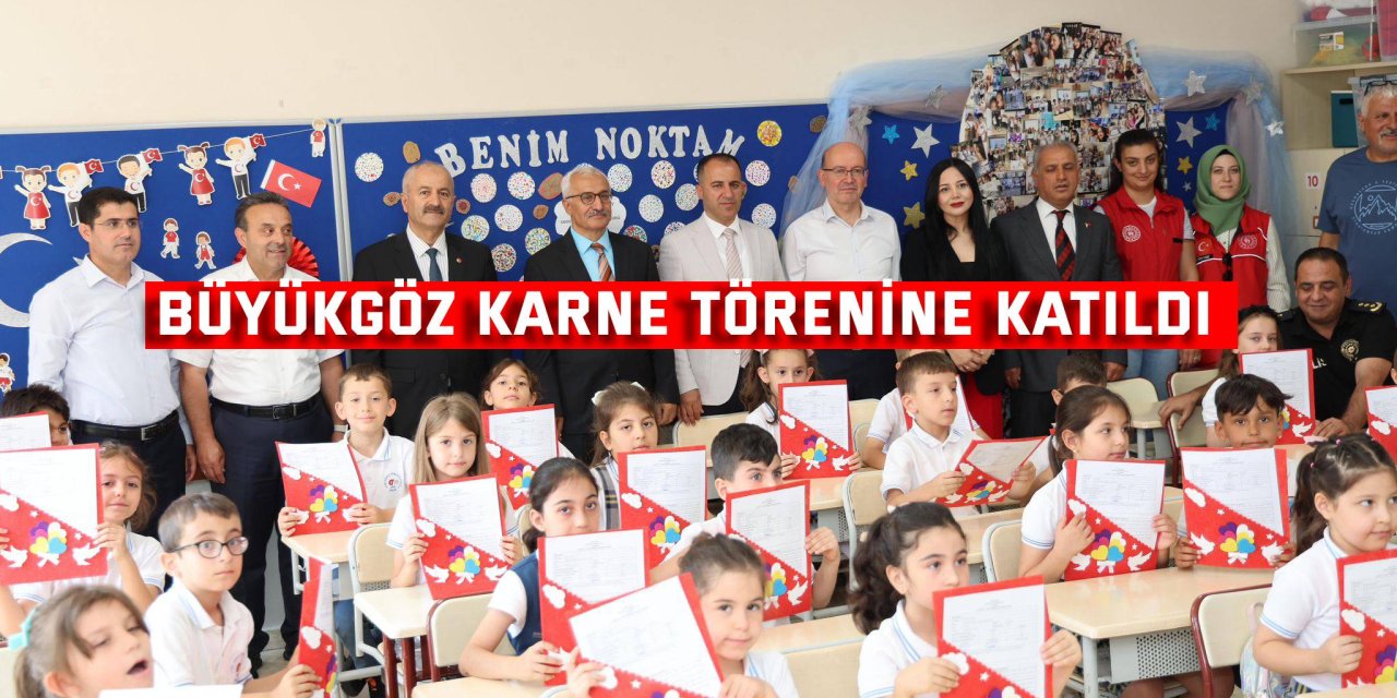 Büyükgöz karne törenine katıldı