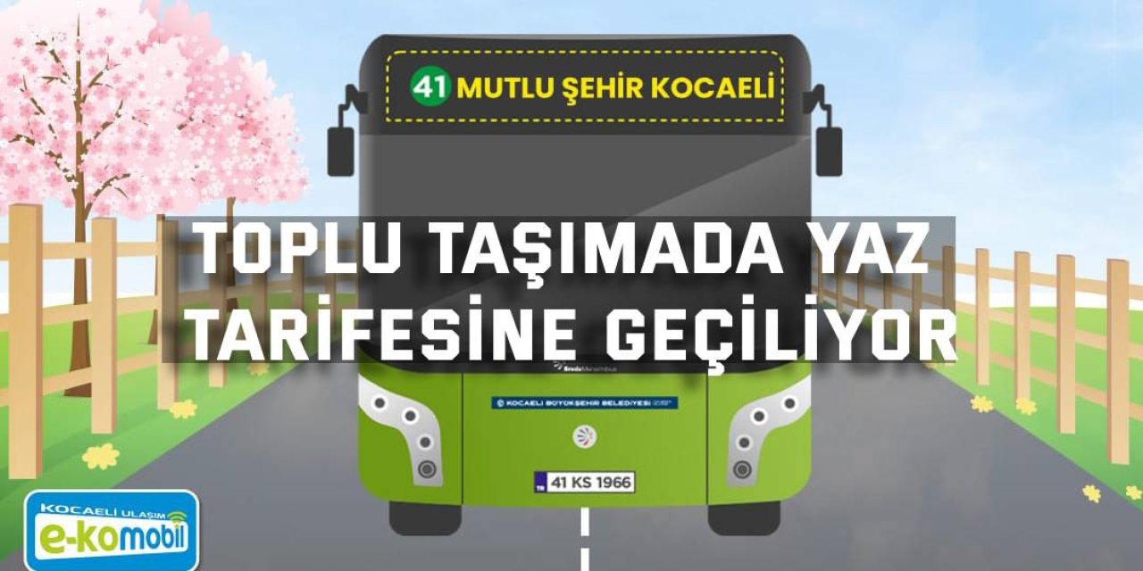 Toplu taşımada yaz tarifesine geçiliyor