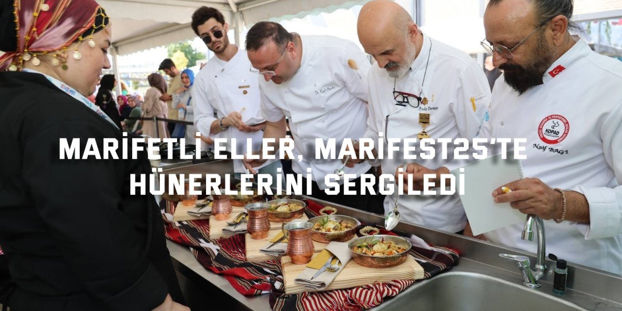 Marifetli eller, MARİFEST25’te hünerlerini sergiledi