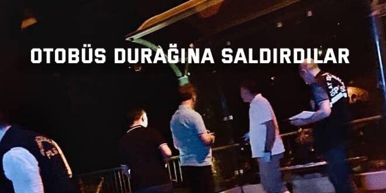 Otobüs durağına saldırdılar