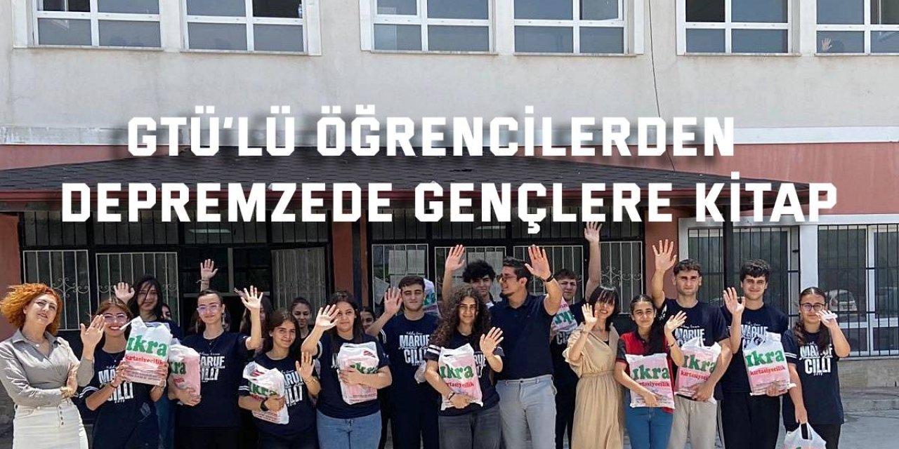 GTÜ’lü Öğrencilerden  Depremzede Gençlere Kitap