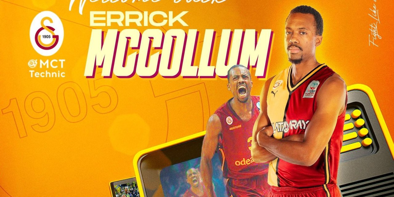 Errick McCollum yeniden Galatasaray'da