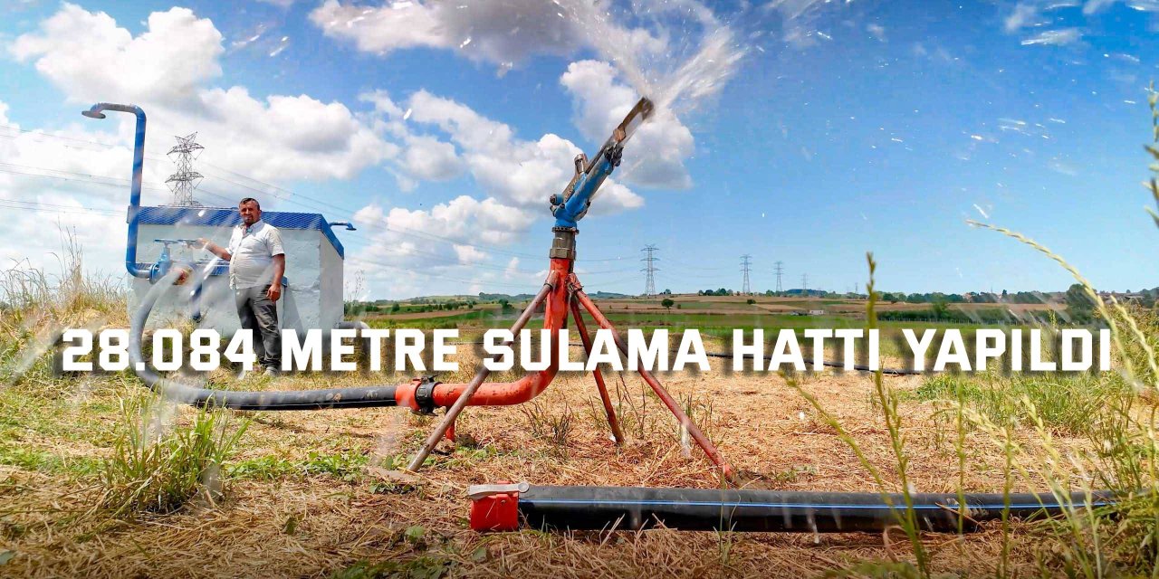 28.084 metre sulama hattı yapıldı