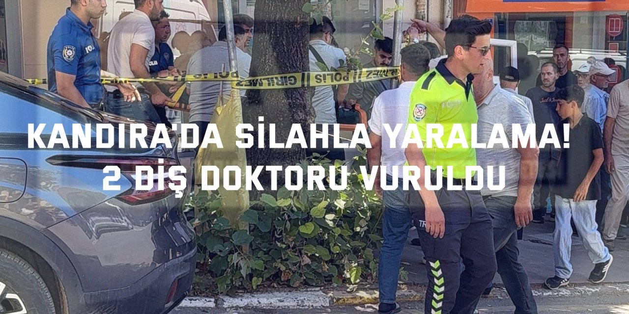 Kandıra'da silahlı saldırı! 2 diş hekimi vuruldu