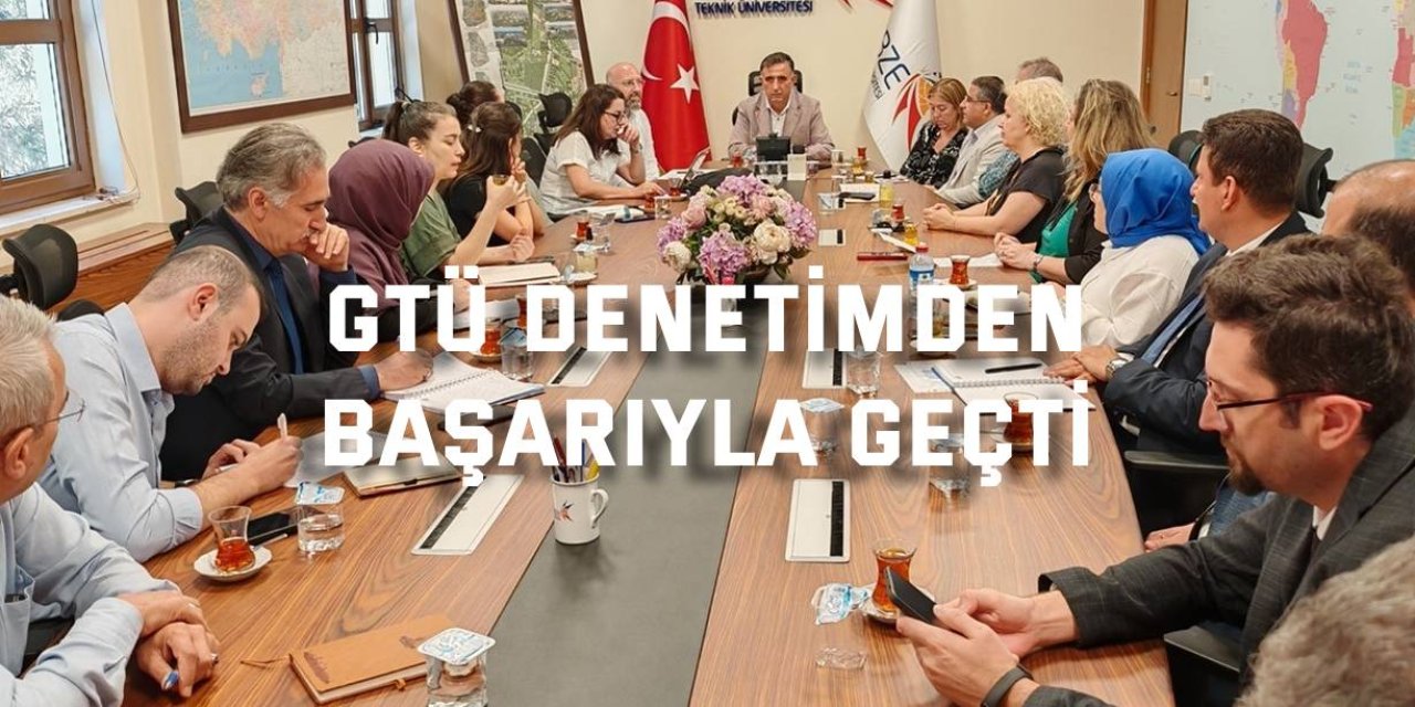 GTÜ Denetimden Başarıyla Geçti