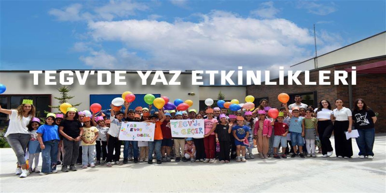TEGV’de yaz etkinlikleri