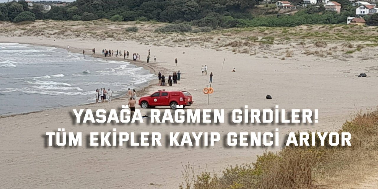 Yasağa rağmen girdiler! Tüm ekipler kayıp genci arıyor