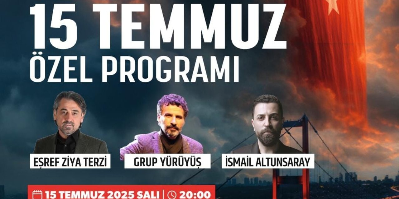 15 Temmuz’da “Kardan Aydınlık” teması işlenecek