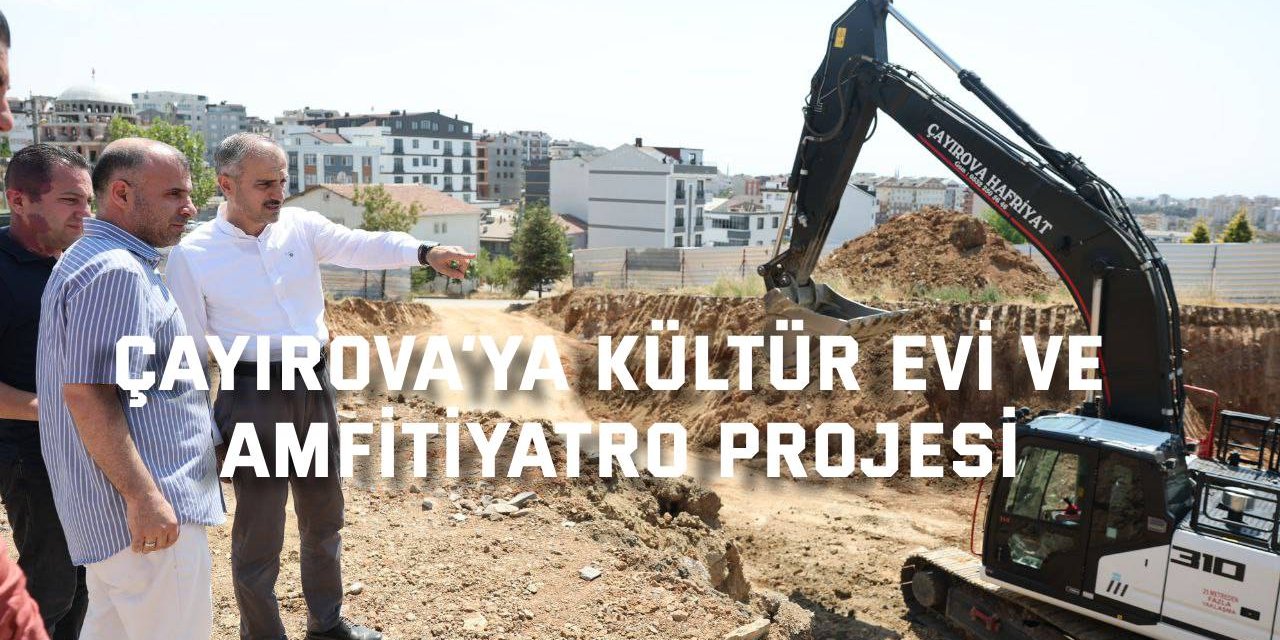Çayırova’ya Kültür Evi Ve Amfitiyatro Projesi