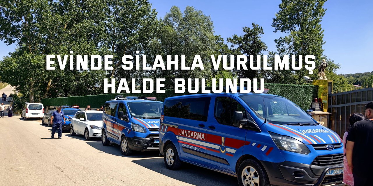 Evinde silahla vurulmuş halde bulundu