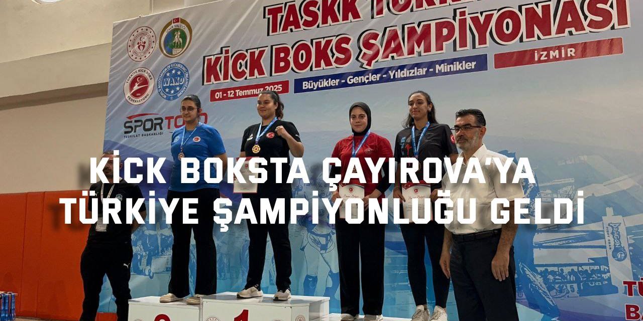Kick boksta Çayırova’ya  Türkiye şampiyonluğu geldi