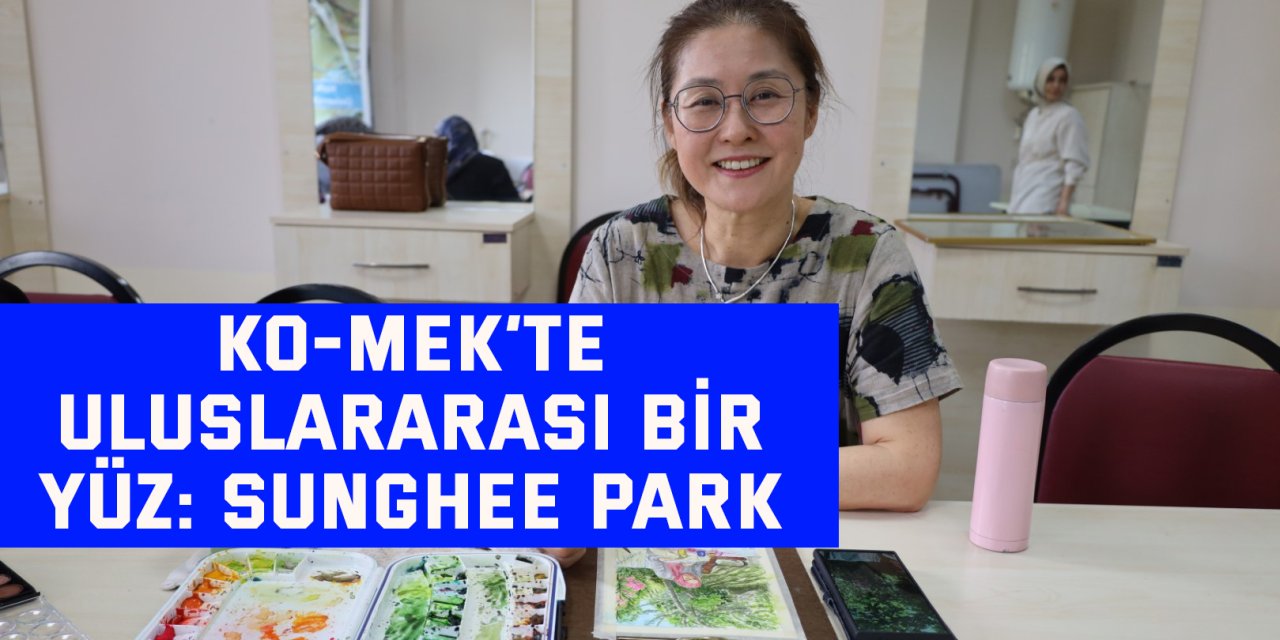 KO-MEK’te uluslararası bir yüz: Sunghee Park
