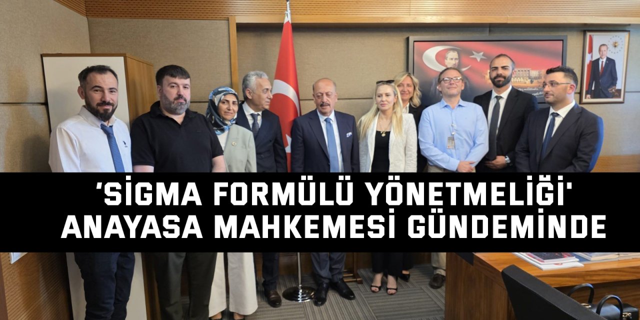 ‘Sigma formülü yönetmeliği' Anayasa Mahkemesi gündeminde