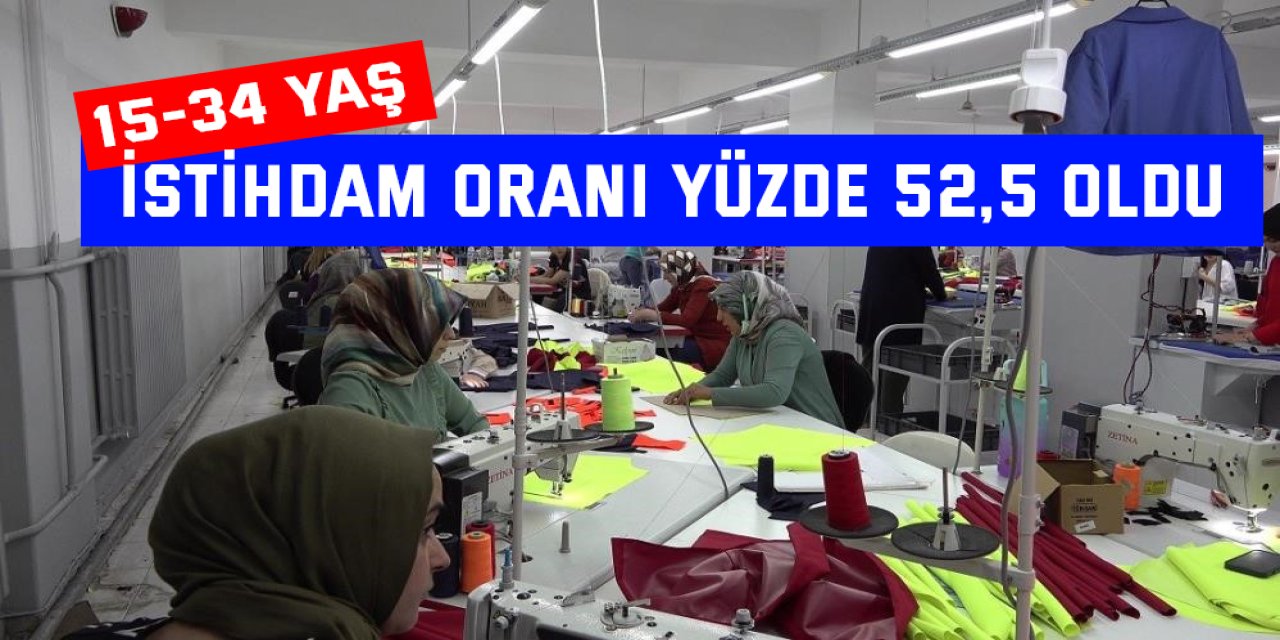 İstihdam oranı yüzde 52,5 oldu