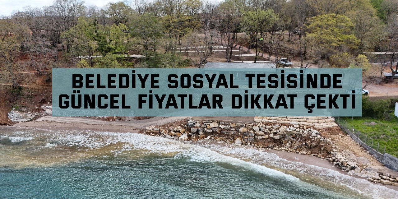 Belediye Sosyal Tesisinde  Güncel Fiyatlar Dikkat Çekti