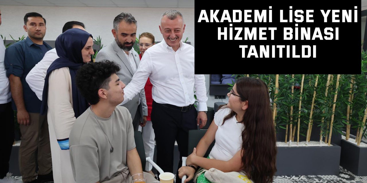 Akademi Lise yeni hizmet binası tanıtıldı