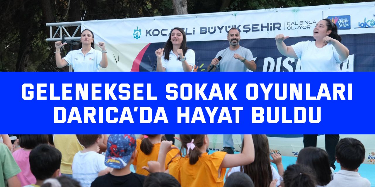 Geleneksel sokak oyunları Darıca’da hayat buldu