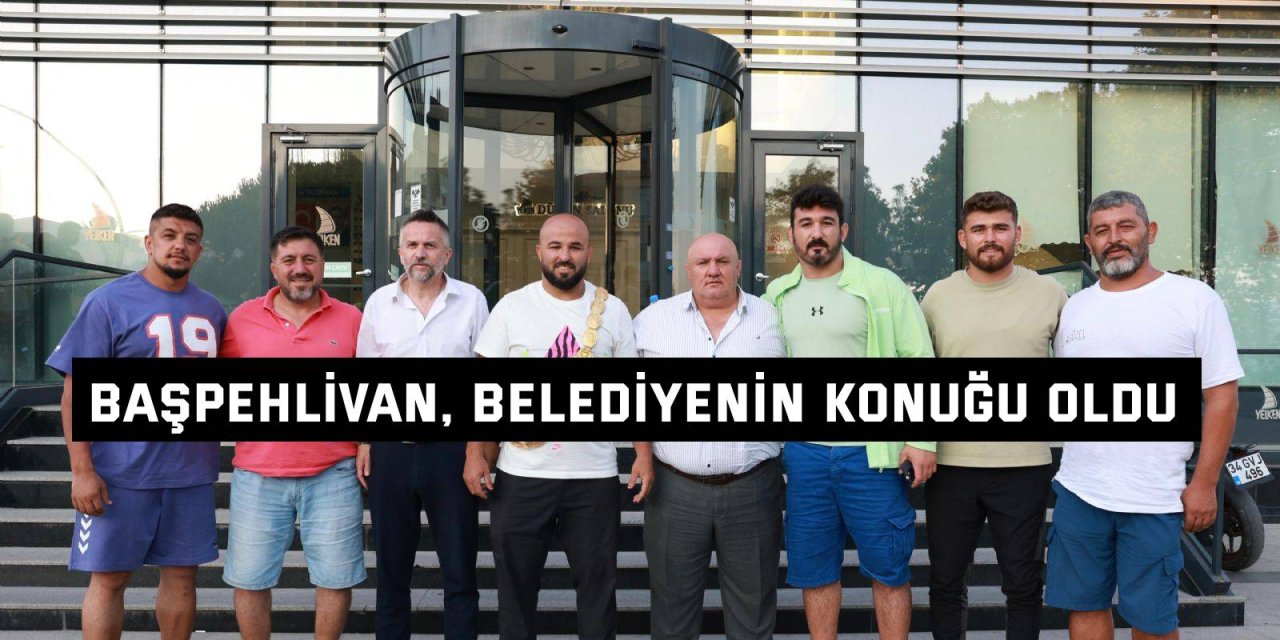 Başpehlivan, Belediyenin Konuğu Oldu