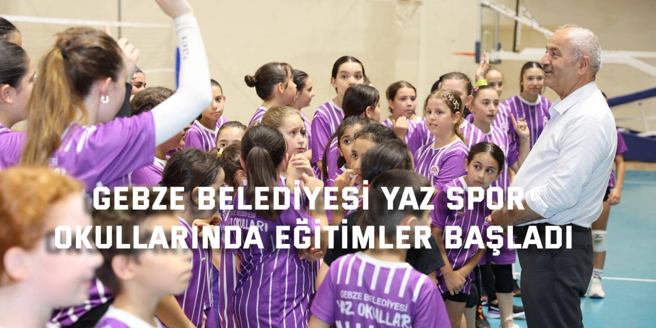 Gebze Belediyesi Yaz Spor  Okullarında Eğitimler Başladı