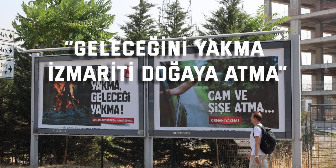 Kocaeli'de orman yangınlarına  karşı farkındalık