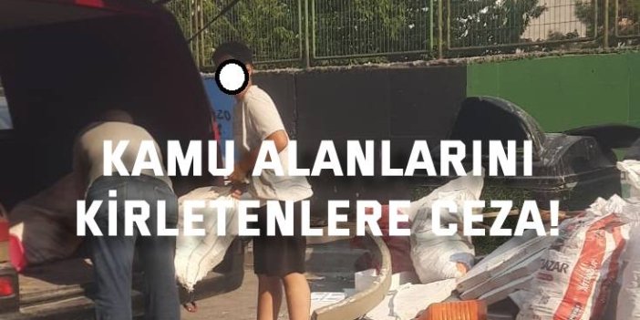 Kamu alanlarını kirletenlere ceza!