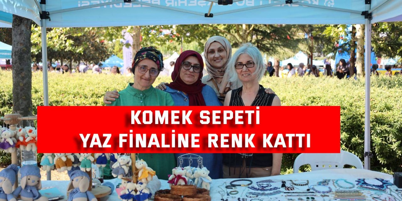 Komek Sepeti, yaz finaline renk kattı