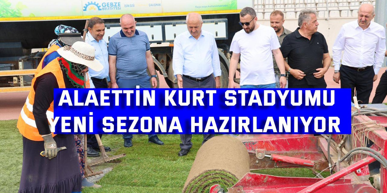 Alaettin Kurt Stadyumu  yeni sezona hazırlanıyor