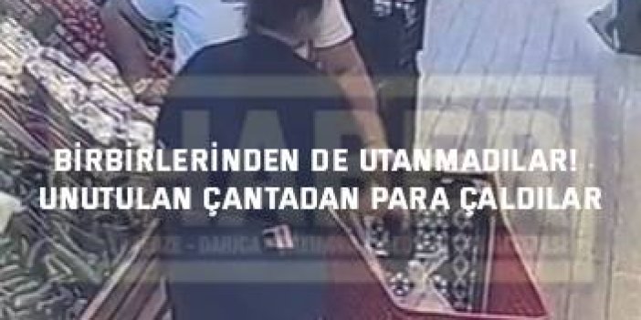 Birbirlerinden de utanmadılar! Unutulan Çantadan Para Çaldılar