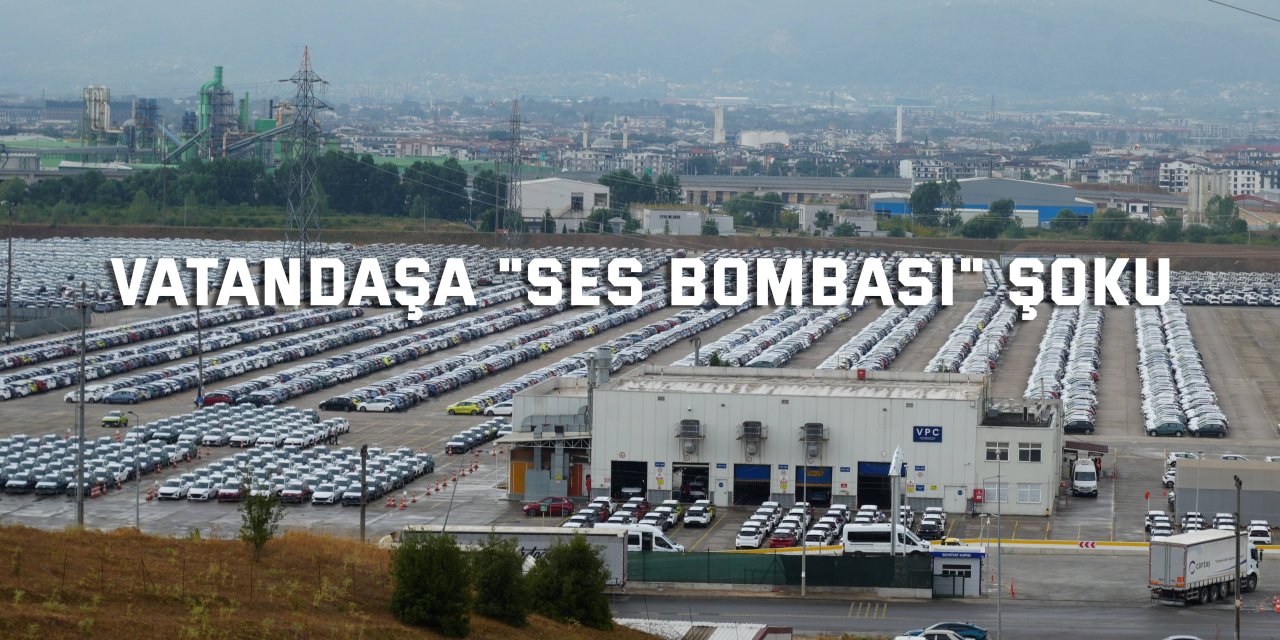Vatandaşa "ses bombası" şoku